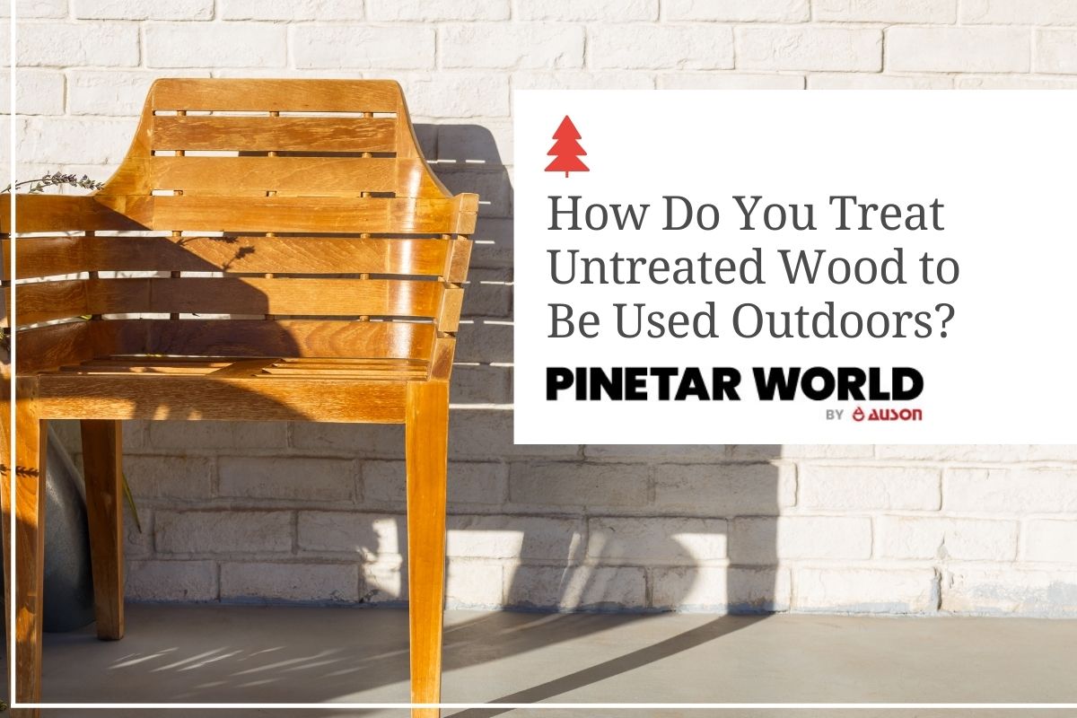 how to treat untreated wood for outdoor use 